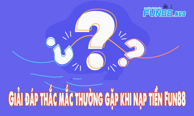 FAQ-nap-tien-Fun88